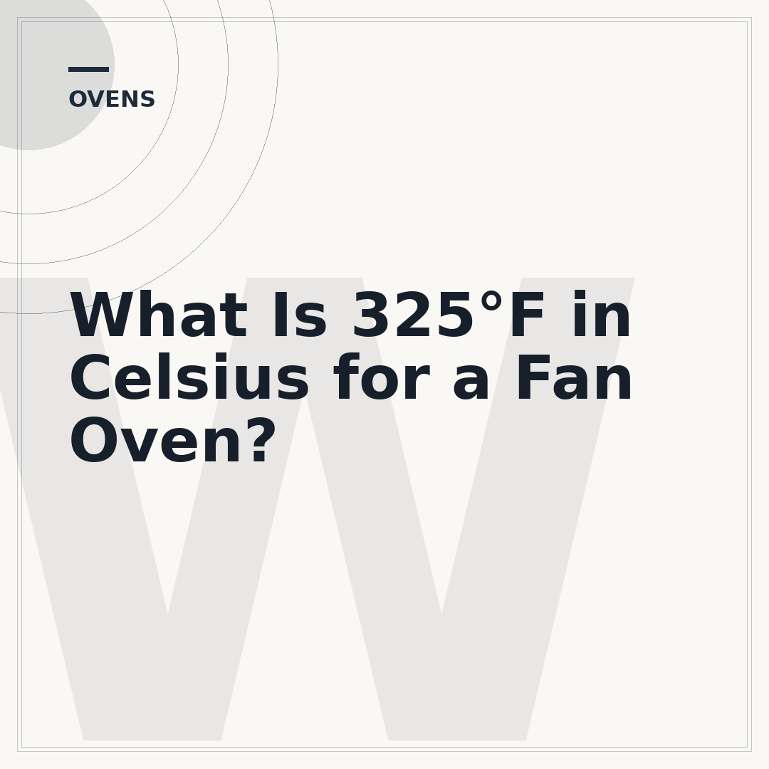 What Is 325°F in Celsius for a Fan Oven?