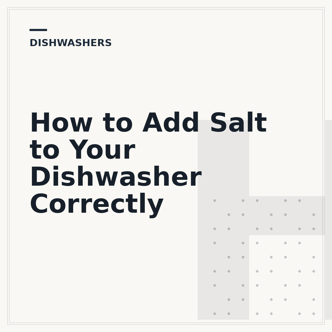 How to Add Salt to Your Dishwasher Correctly