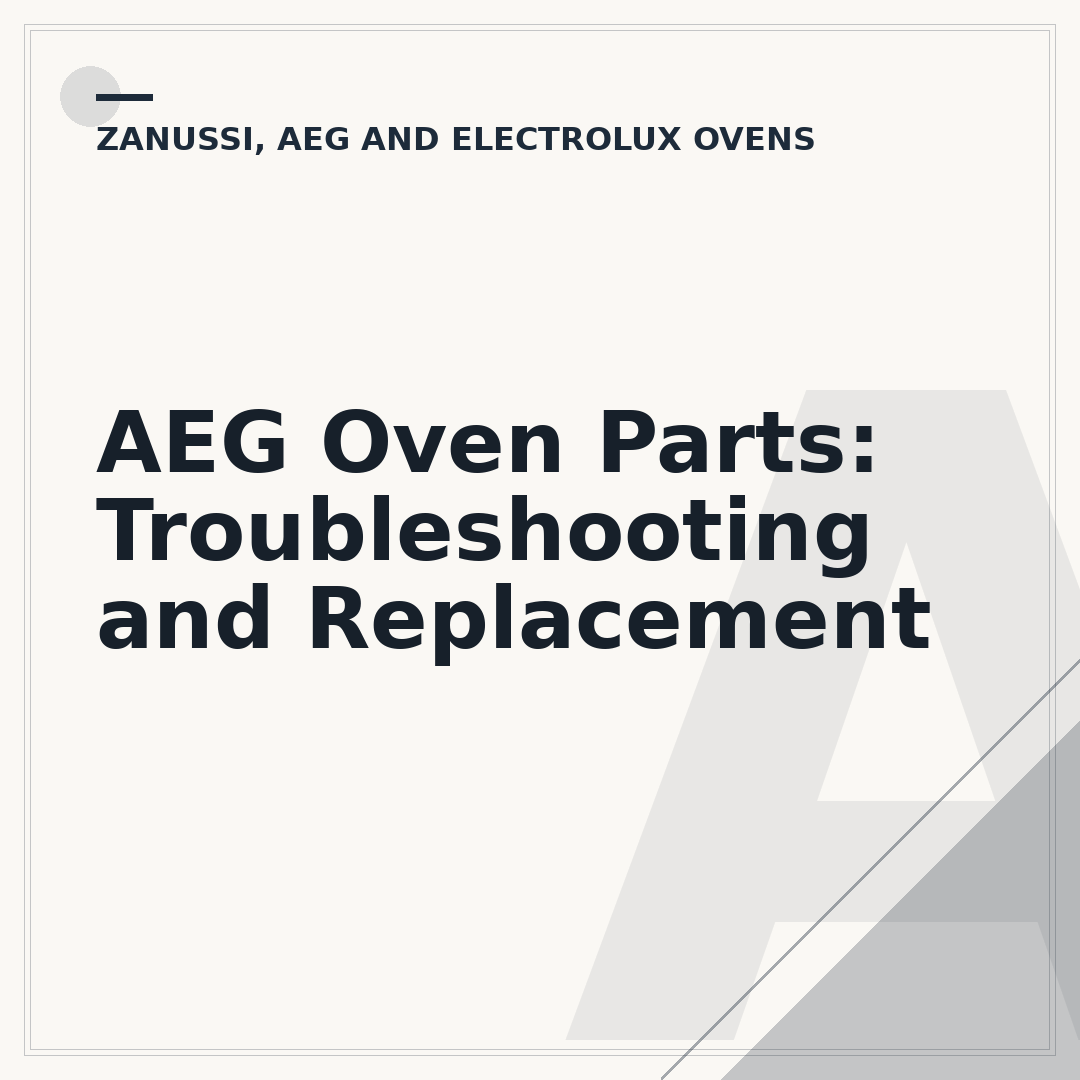 AEG Oven Parts: Troubleshooting and Replacement