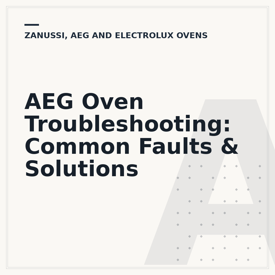AEG Oven Troubleshooting: Common Faults & Solutions
