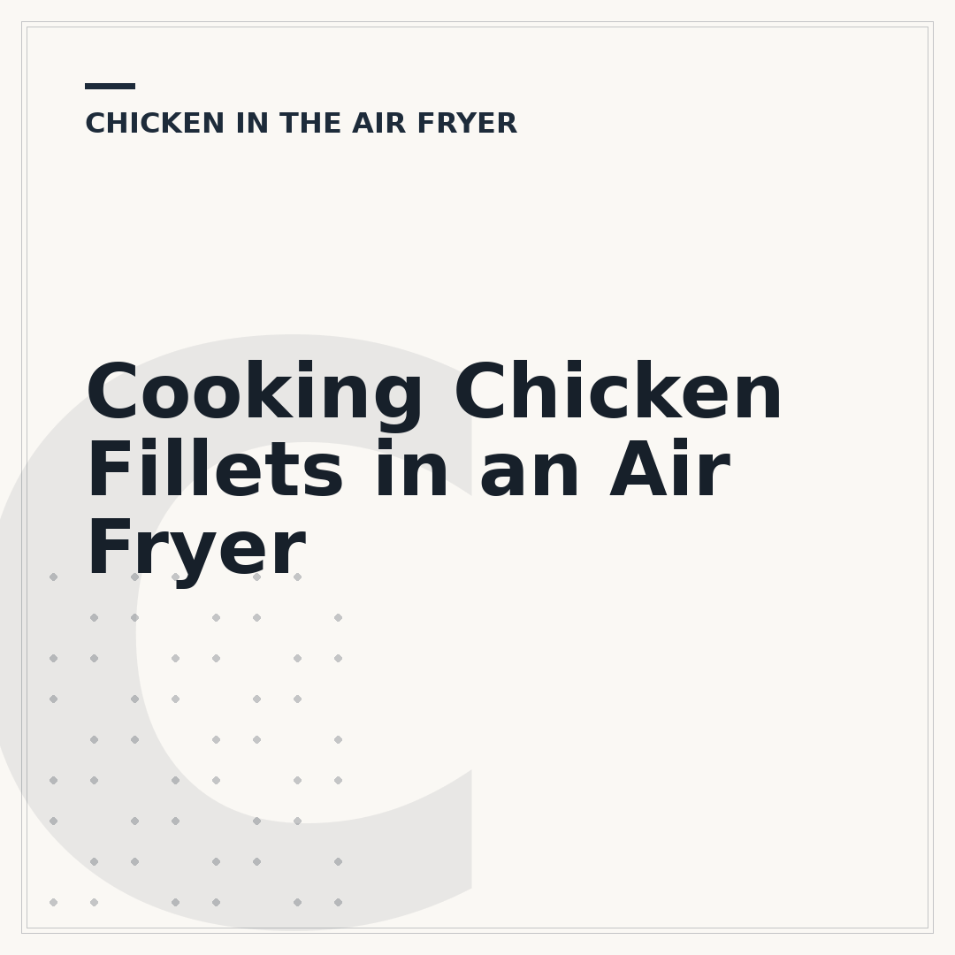 Cooking Chicken Fillets in an Air Fryer