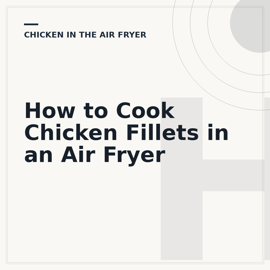 How to Cook Chicken Fillets in an Air Fryer