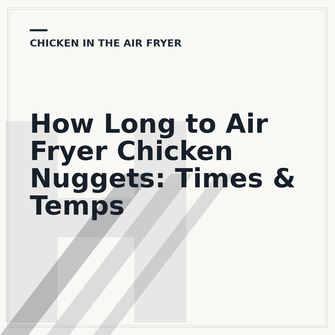 How Long to Air Fryer Chicken Nuggets: Times & Temps