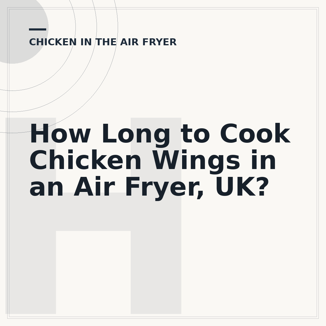 How Long to Cook Chicken Wings in an Air Fryer, UK?