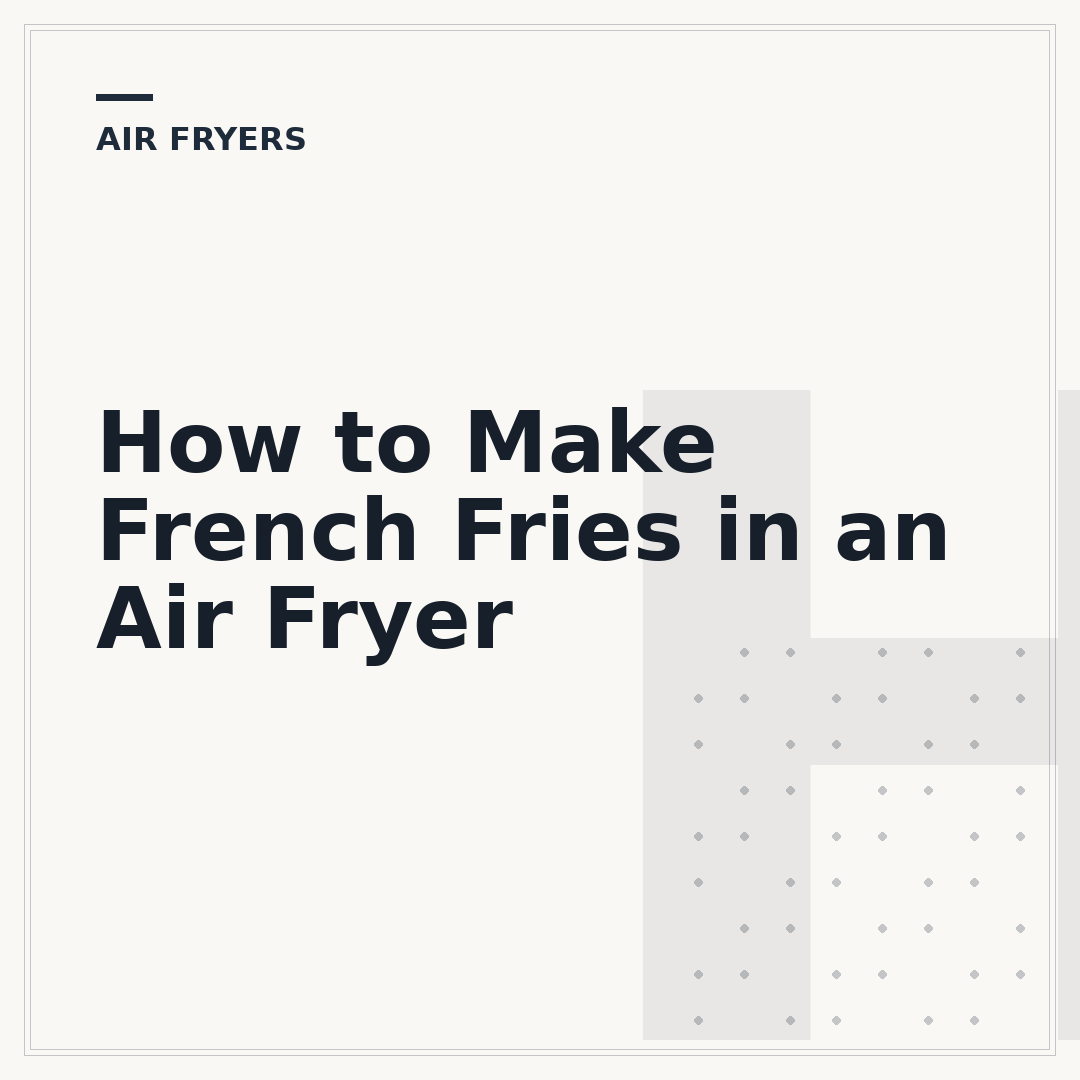 How to Make French Fries in an Air Fryer