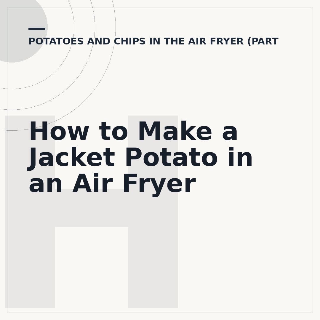 How to Make a Jacket Potato in an Air Fryer