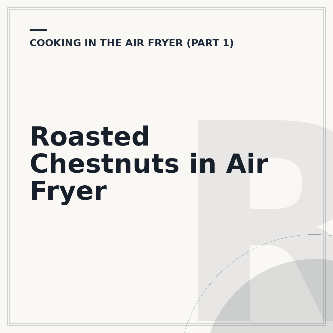 Roasted Chestnuts in Air Fryer