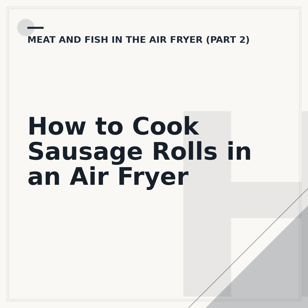 How to Cook Sausage Rolls in an Air Fryer