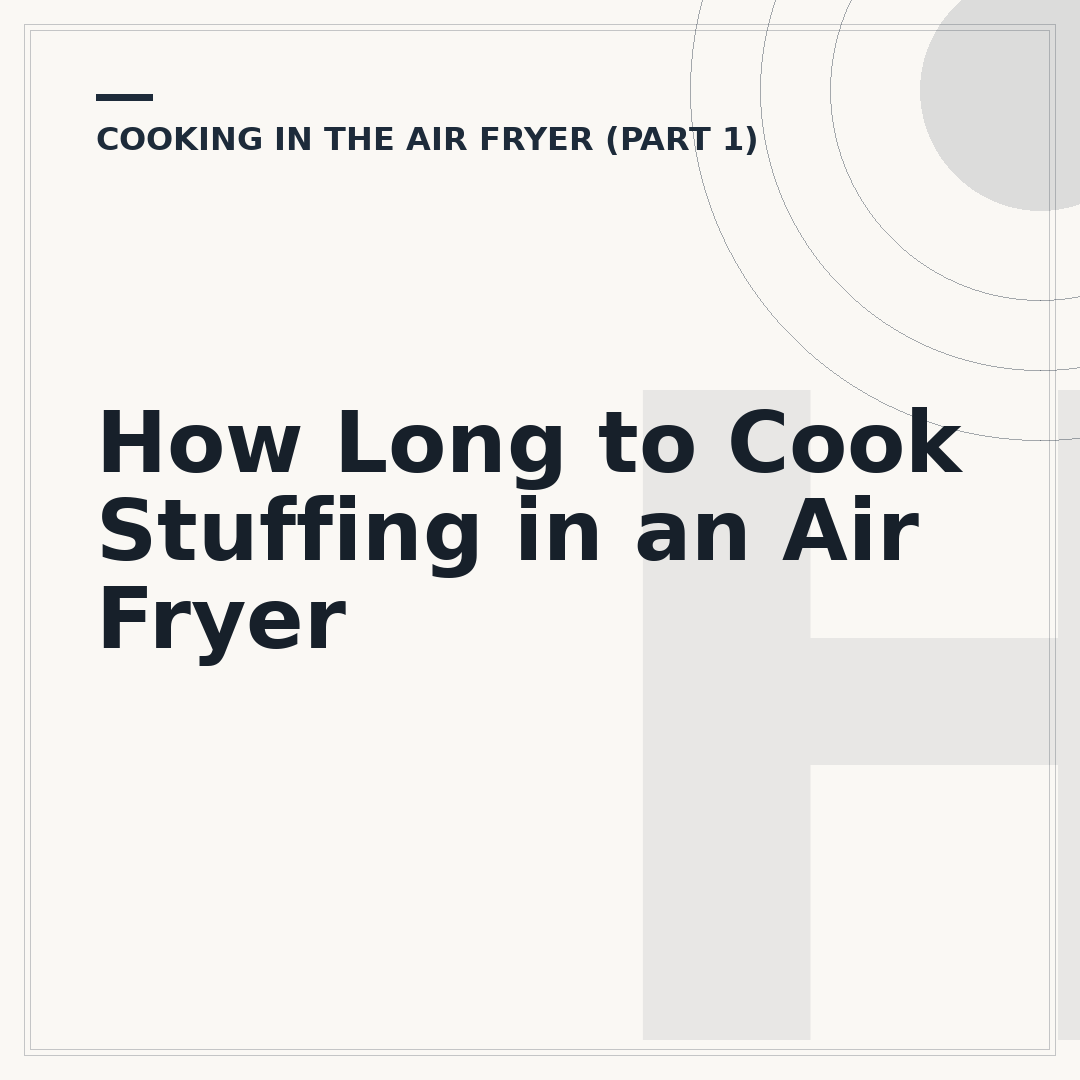 How Long to Cook Stuffing in an Air Fryer