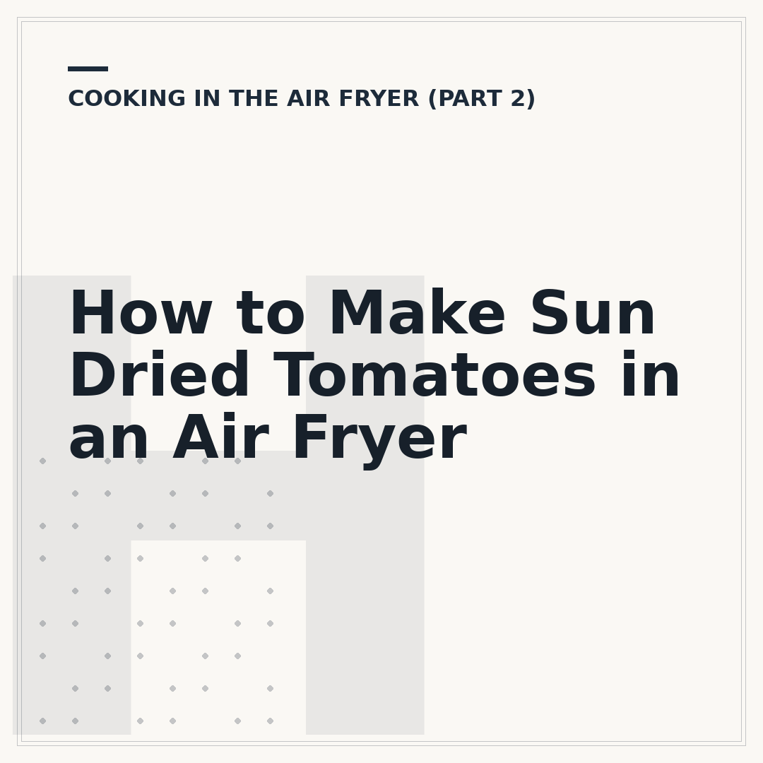How to Make Sun Dried Tomatoes in an Air Fryer