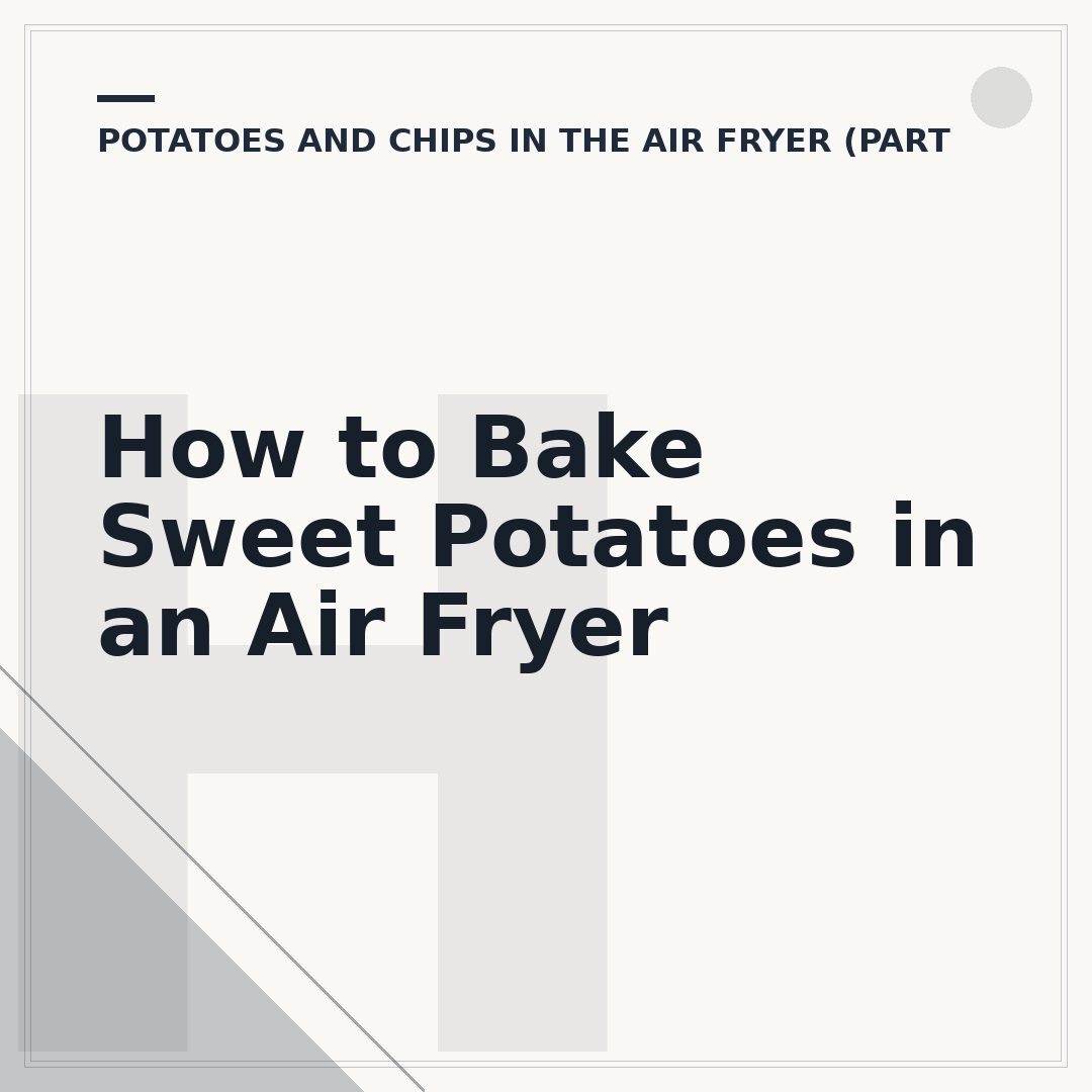 How to Bake Sweet Potatoes in an Air Fryer