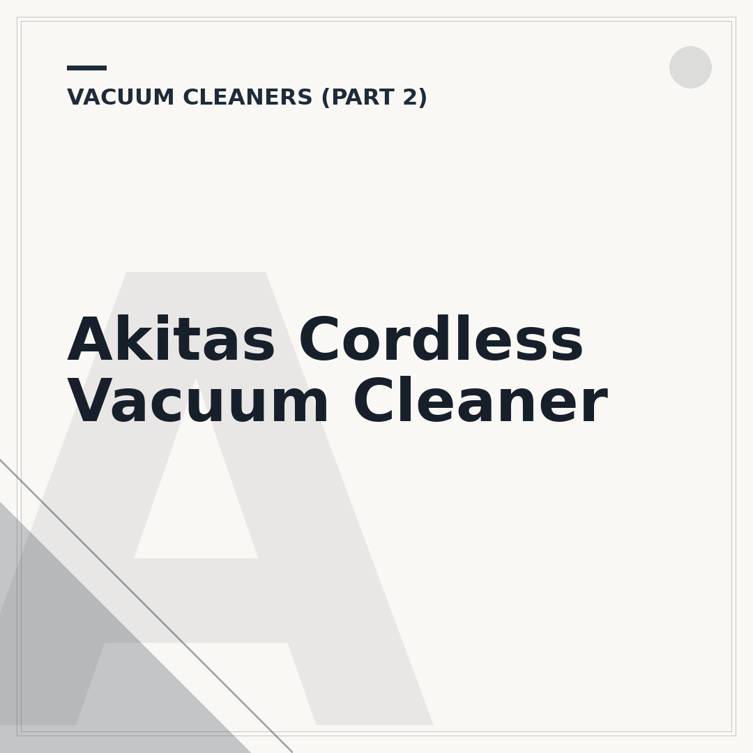 Akitas Cordless Vacuum Cleaner