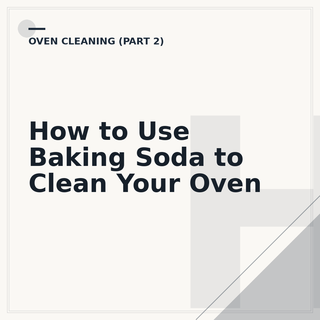 How to Use Baking Soda to Clean Your Oven