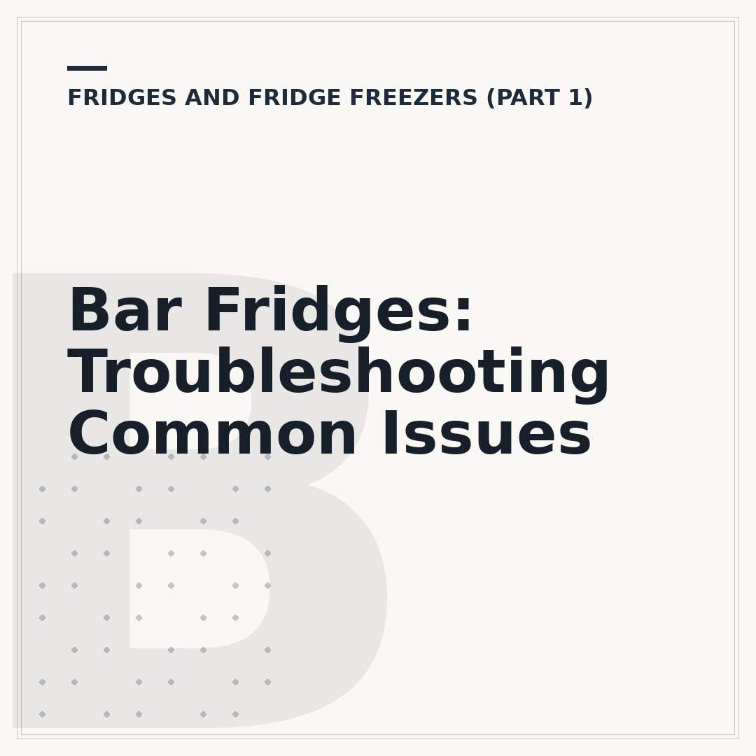 Bar Fridges: Troubleshooting Common Issues