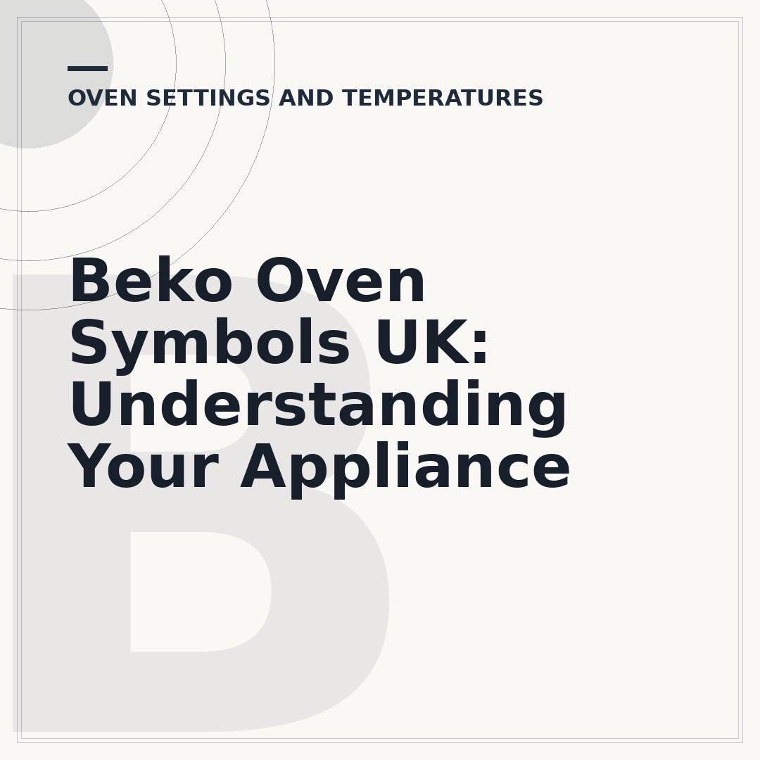 Beko Oven Symbols UK: Understanding Your Appliance