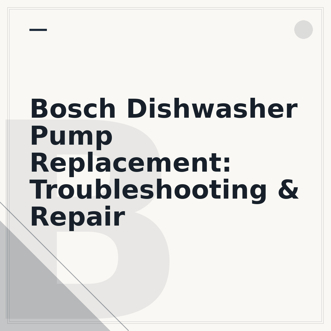 Bosch Dishwasher Pump Replacement: Troubleshooting & Repair
