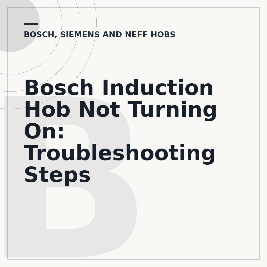 Bosch Induction Hob Not Turning On: Troubleshooting Steps