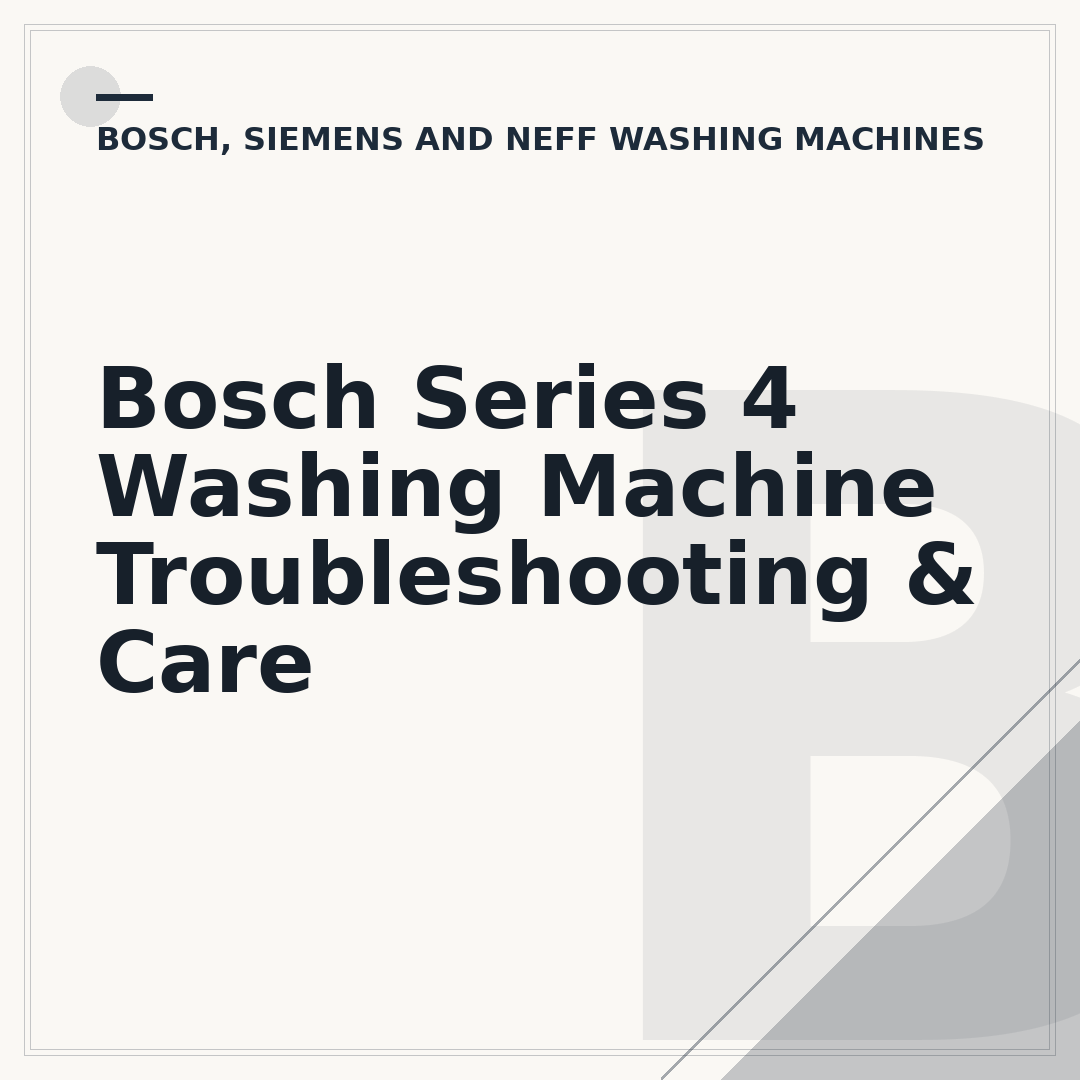 Bosch Series 4 Washing Machine Troubleshooting & Care
