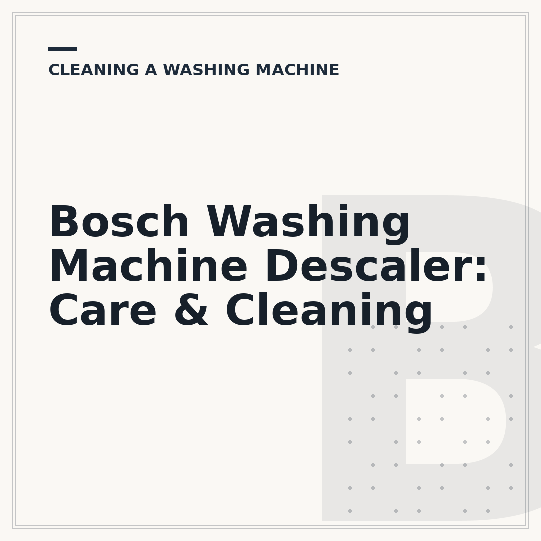 Bosch Washing Machine Descaler: Care & Cleaning
