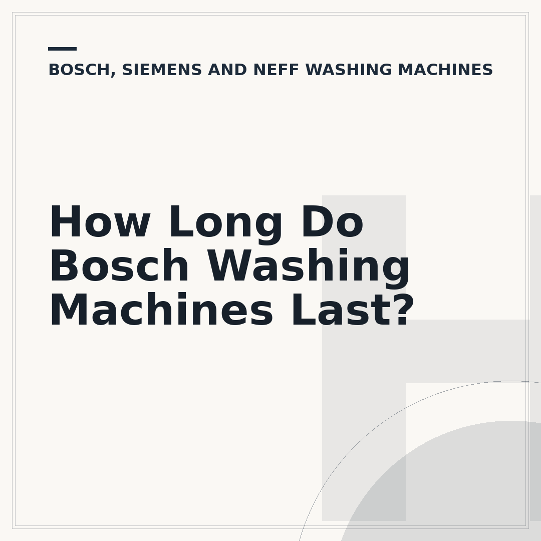 How Long Do Bosch Washing Machines Last?