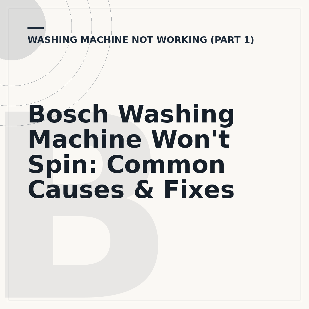 Bosch Washing Machine Won't Spin: Common Causes & Fixes