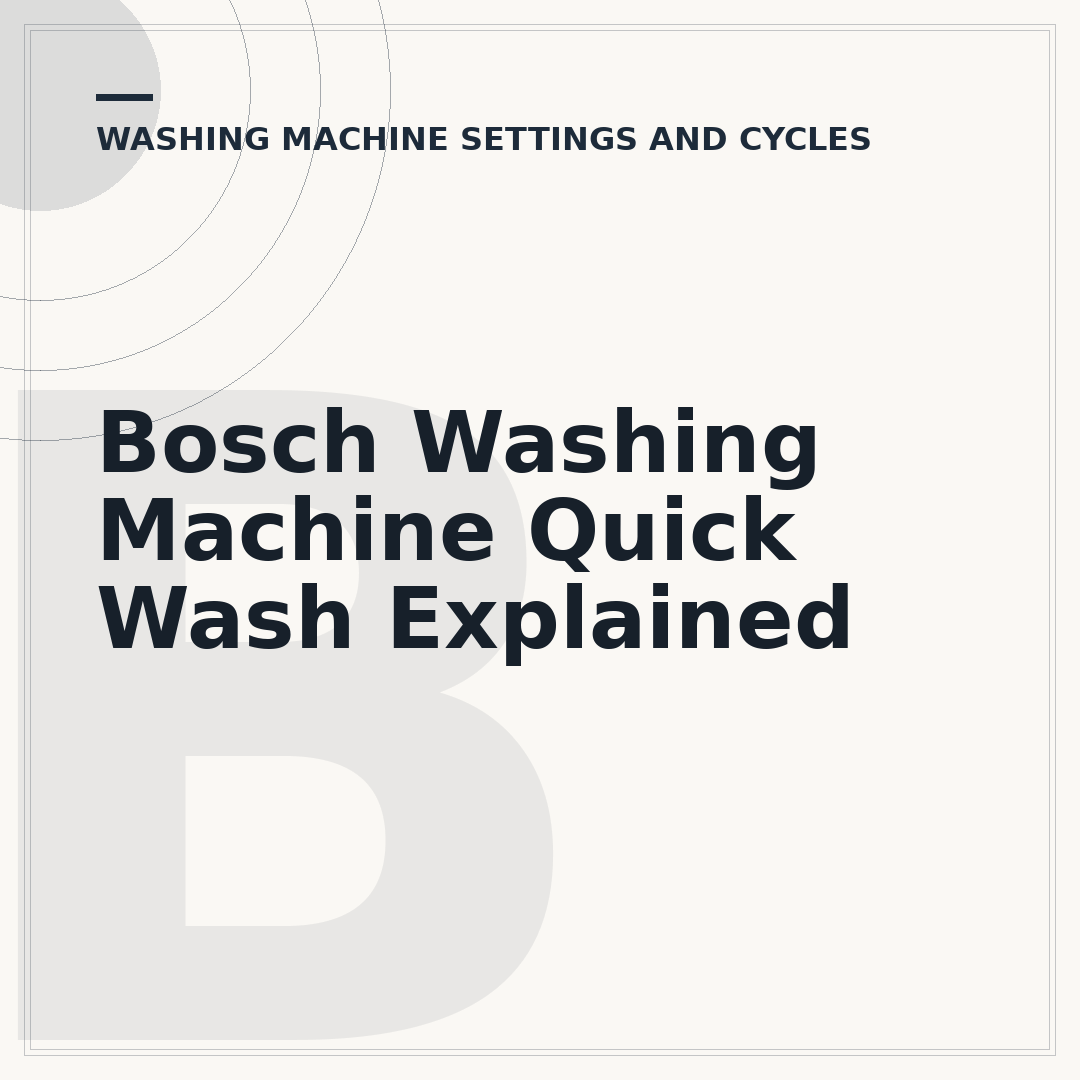 Bosch Washing Machine Quick Wash Explained