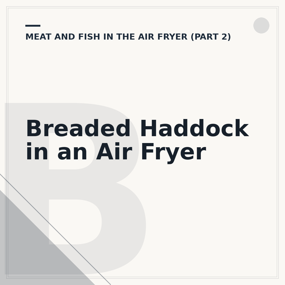 Breaded Haddock in an Air Fryer