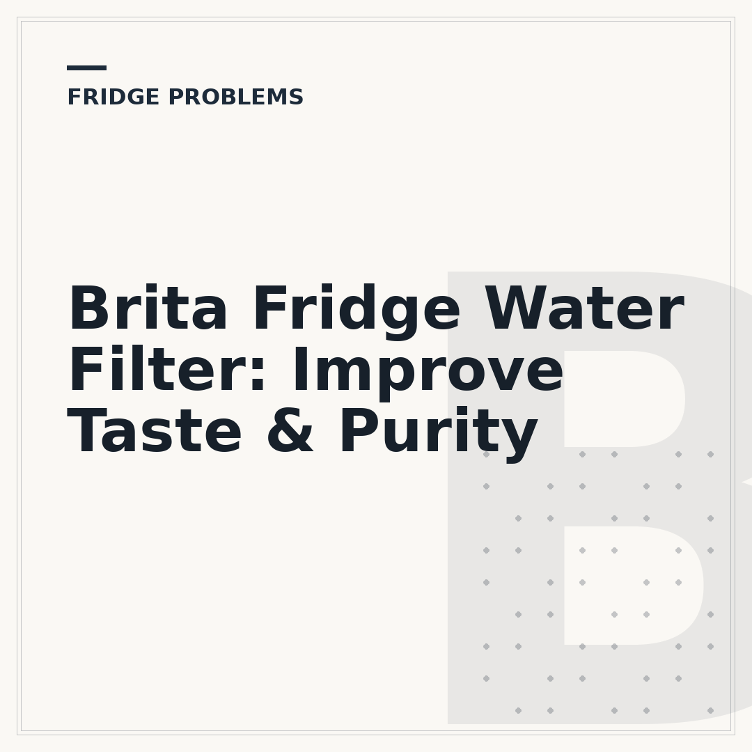 Brita Fridge Water Filter: Improve Taste & Purity