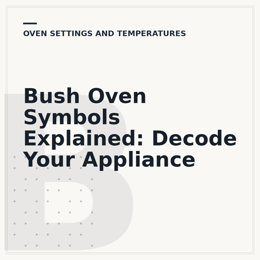 Bush Oven Symbols Explained: Decode Your Appliance