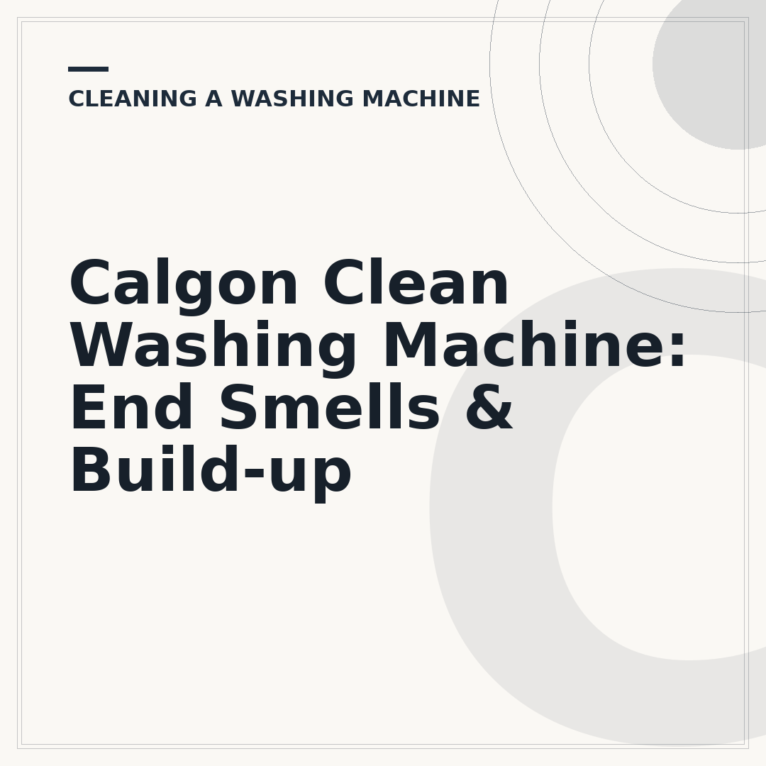 Calgon Clean Washing Machine: End Smells & Build-up