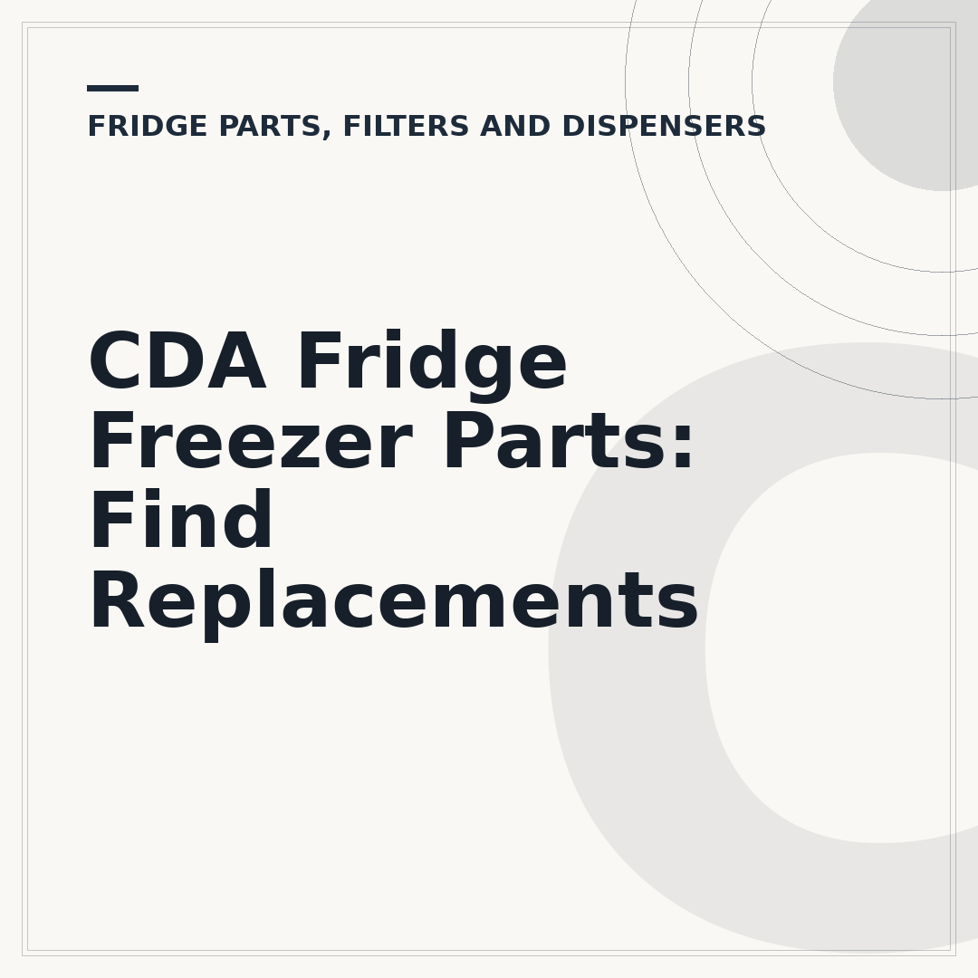 CDA Fridge Freezer Parts: Find Replacements