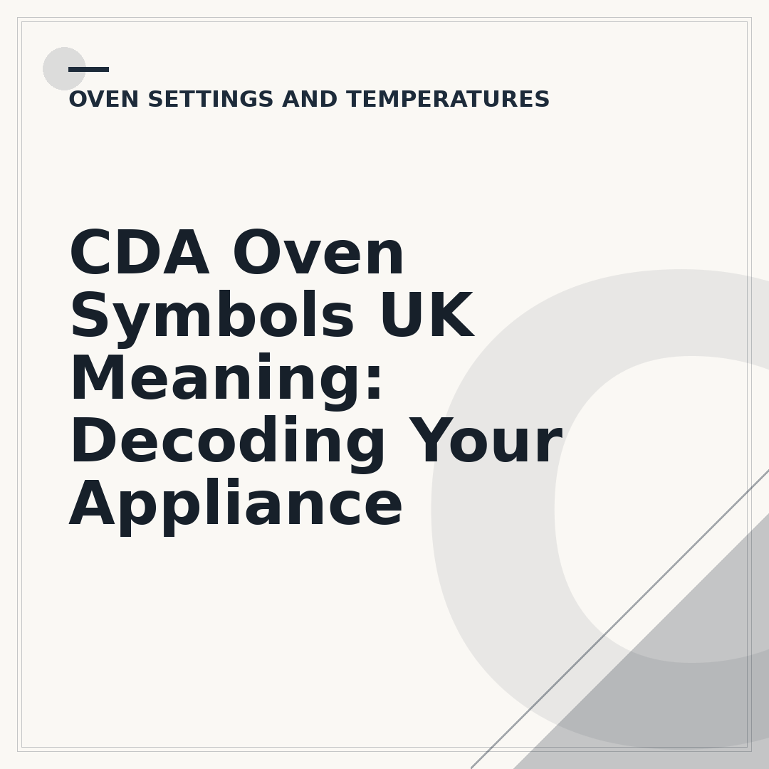 CDA Oven Symbols UK Meaning: Decoding Your Appliance