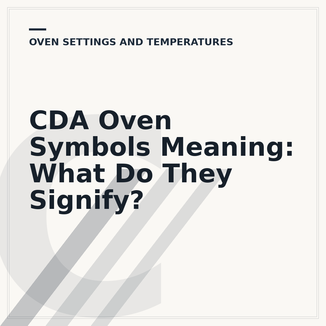 CDA Oven Symbols Meaning: What Do They Signify?