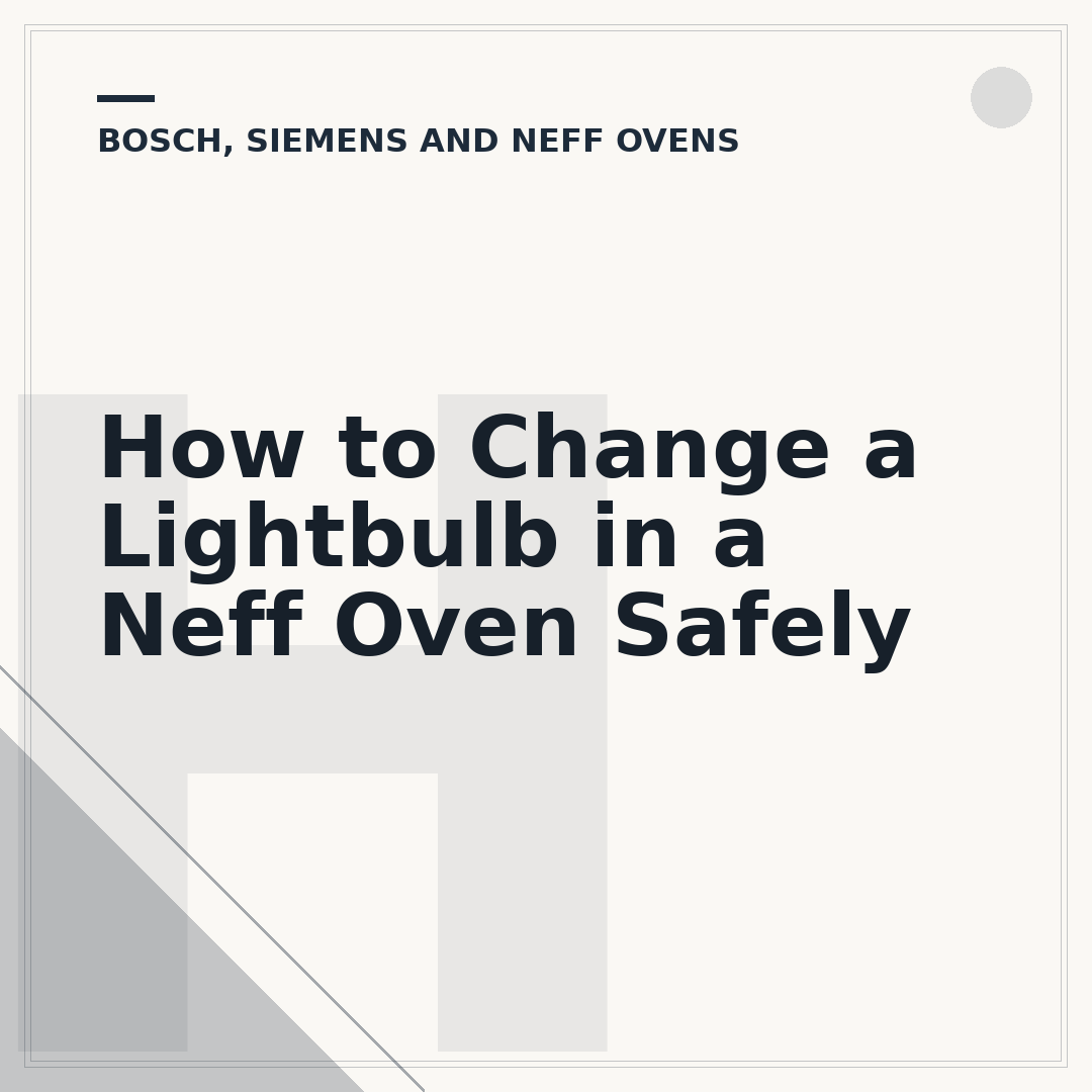 How to Change a Lightbulb in a Neff Oven Safely
