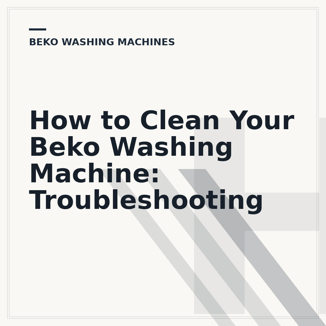 How to Clean Your Beko Washing Machine: Troubleshooting
