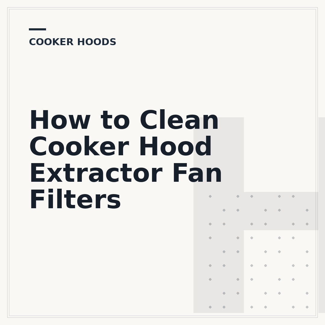 How to Clean Cooker Hood Extractor Fan Filters
