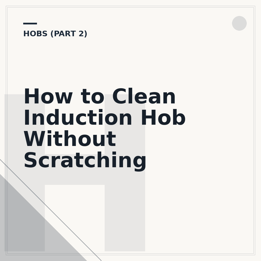 How to Clean Induction Hob Without Scratching