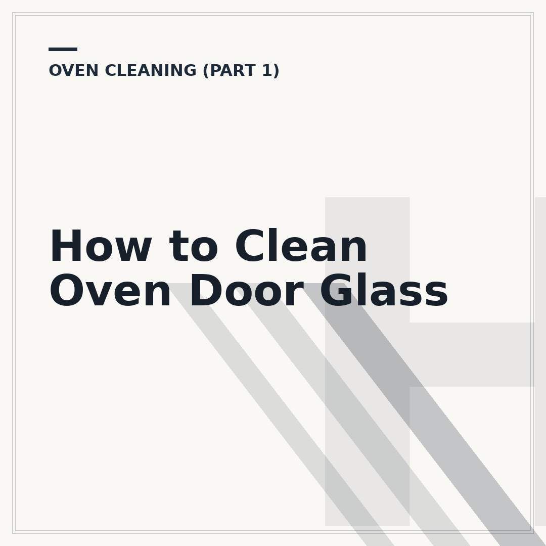 How to Clean Oven Door Glass