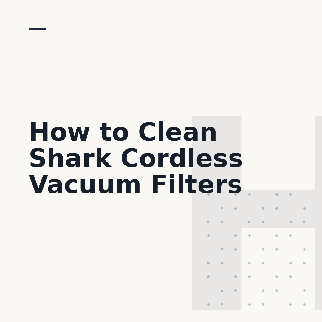How to Clean Shark Cordless Vacuum Filters