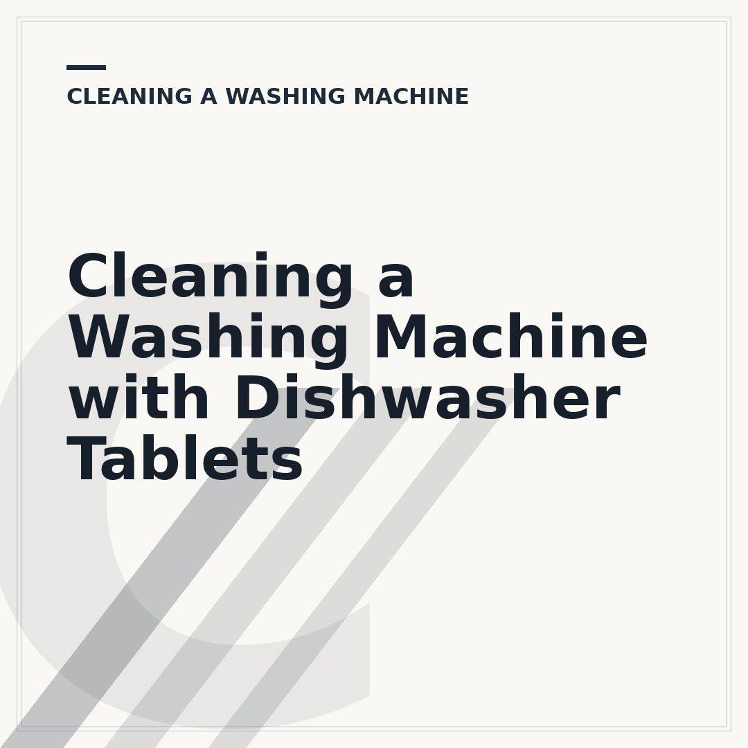Cleaning a Washing Machine with Dishwasher Tablets
