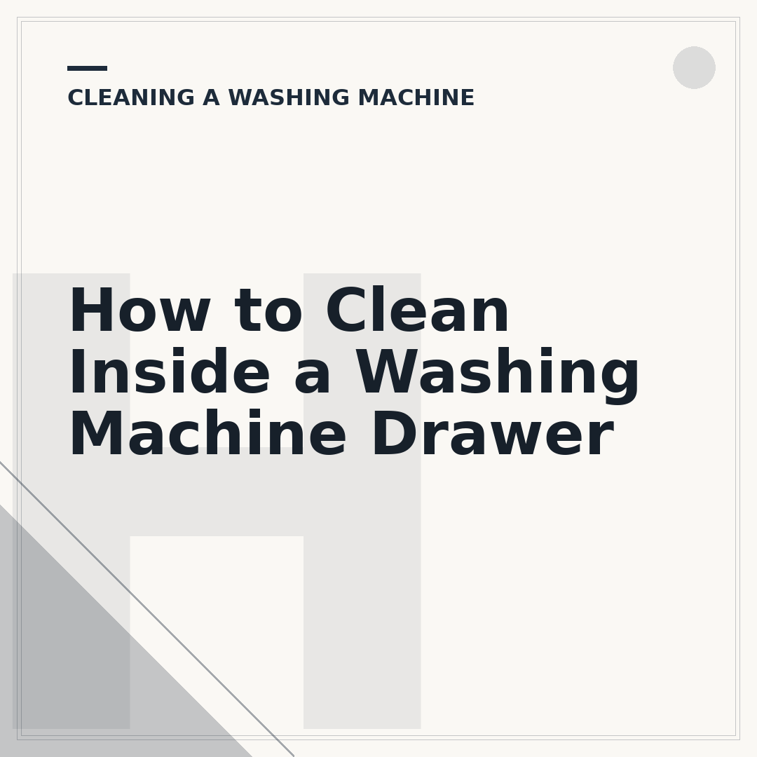 How to Clean Inside a Washing Machine Drawer