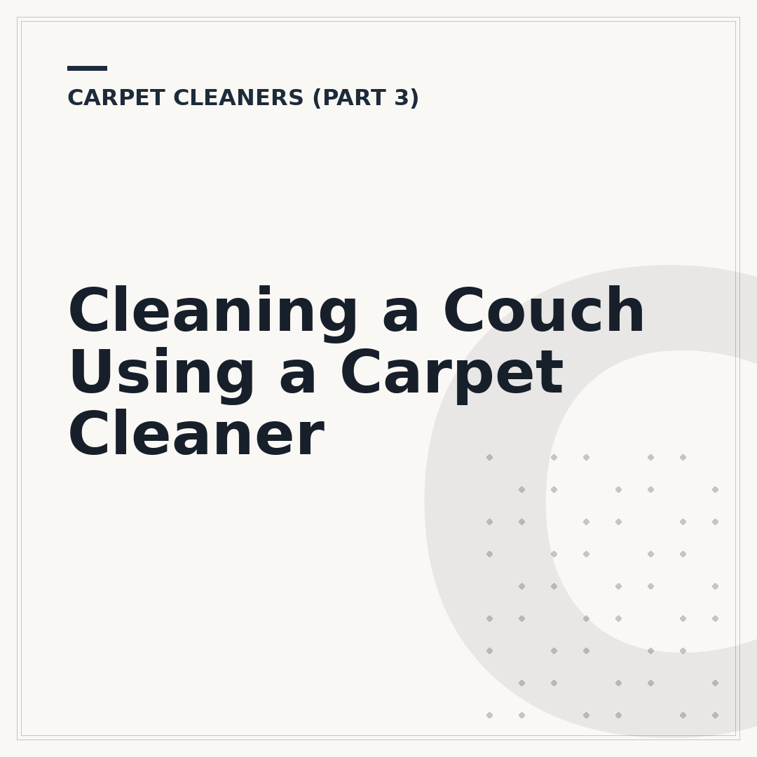 Cleaning a Couch Using a Carpet Cleaner