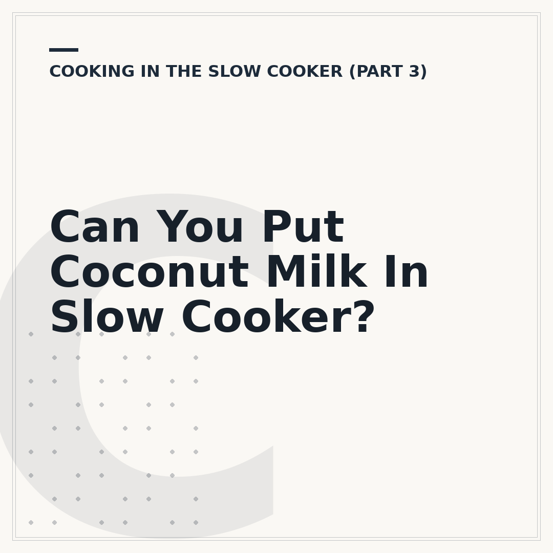 Can You Put Coconut Milk In Slow Cooker?