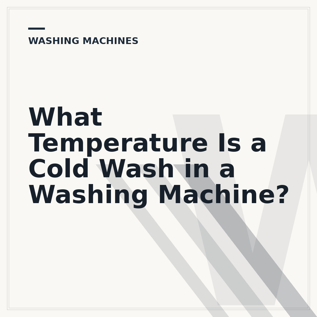 What Temperature Is a Cold Wash in a Washing Machine?