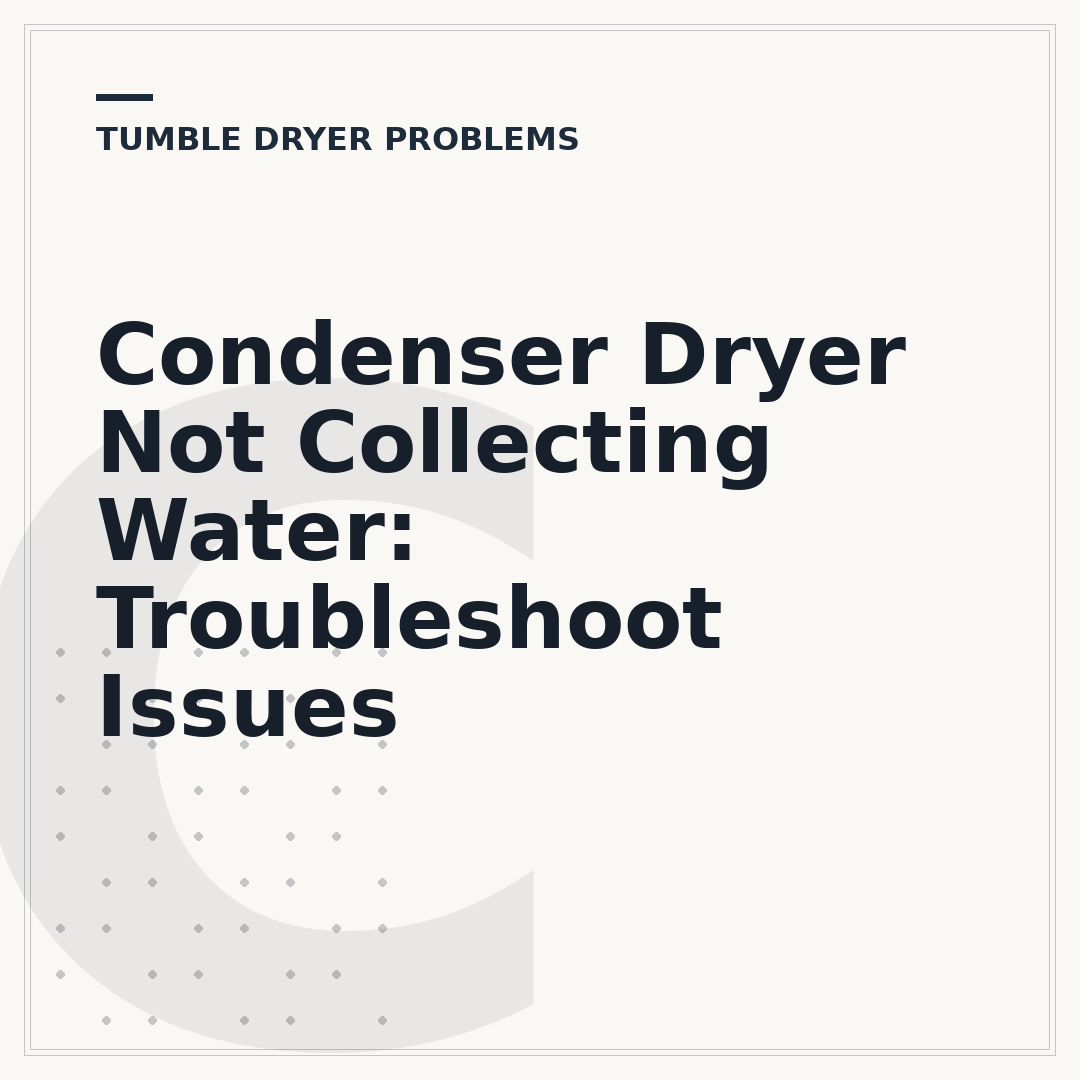 Condenser Dryer Not Collecting Water: Troubleshoot Issues