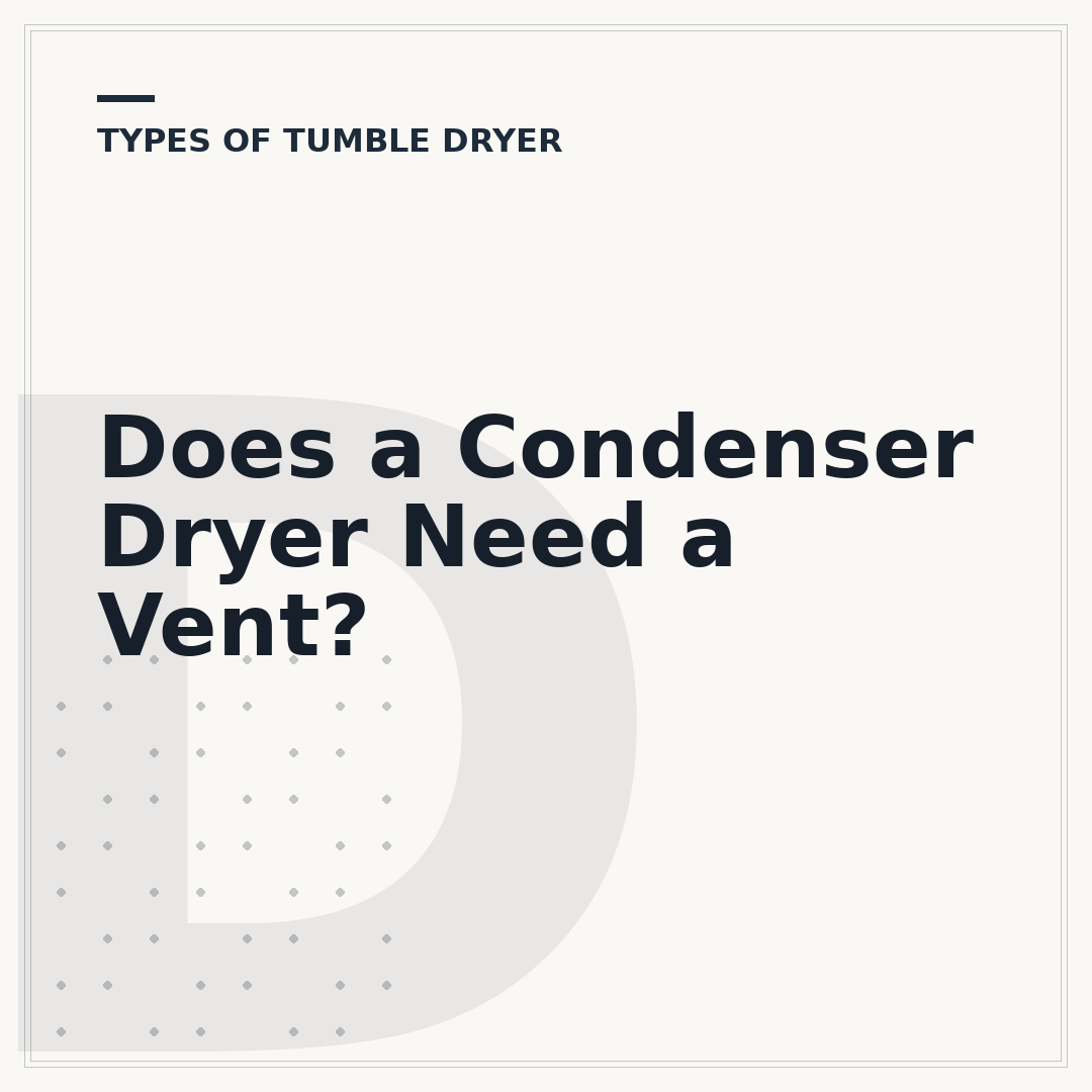 Does a Condenser Dryer Need a Vent?
