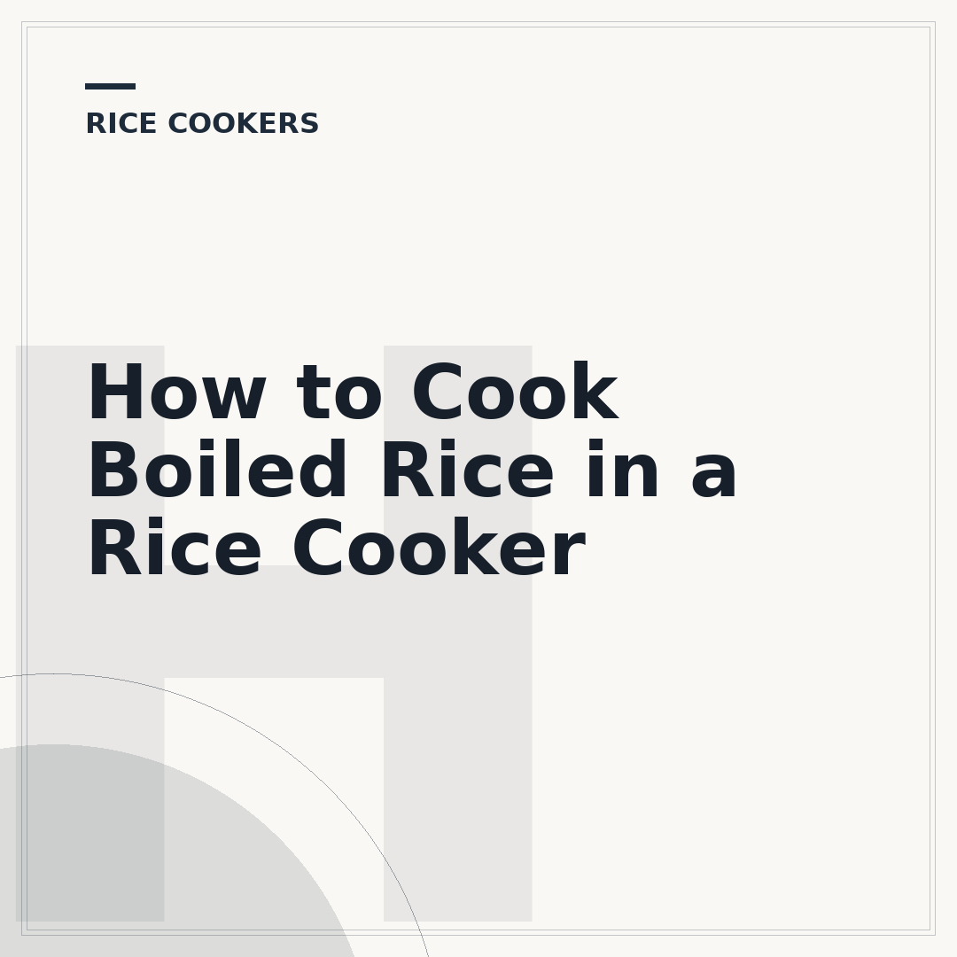 How to Cook Boiled Rice in a Rice Cooker