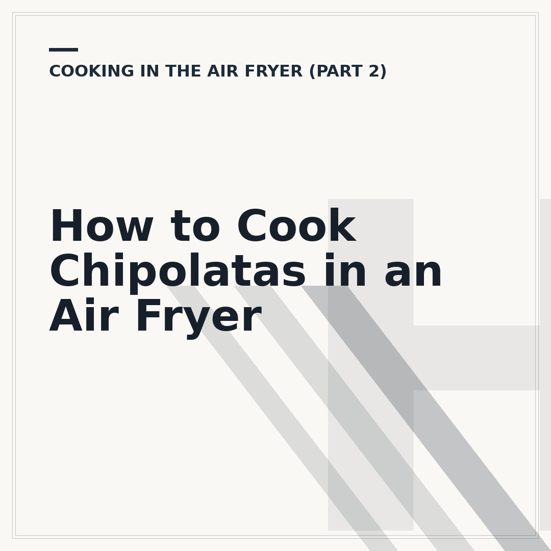 How to Cook Chipolatas in an Air Fryer