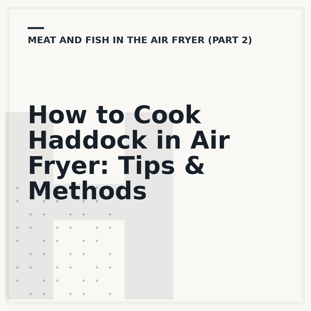How to Cook Haddock in Air Fryer: Tips & Methods