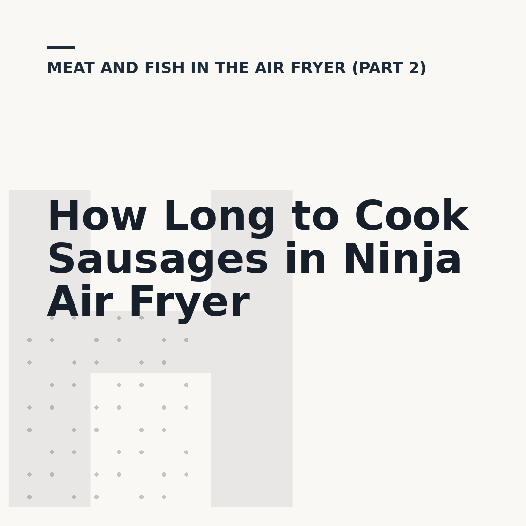 How Long to Cook Sausages in Ninja Air Fryer